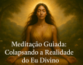 Colapsar a realidade mais divina